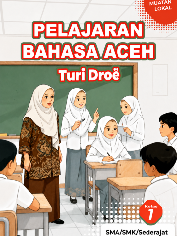 Sampul Pelajaran Bahasa Aceh Turi Droë Kelas 1 SMA/SMK/Sederajat