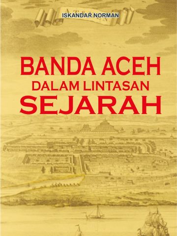 Banda Aceh Dalam Lintasan Sejarah