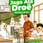 Jaga Ata Droe (Bahasa Aceh) Kelas 3 SMA/MA/Sederajat
