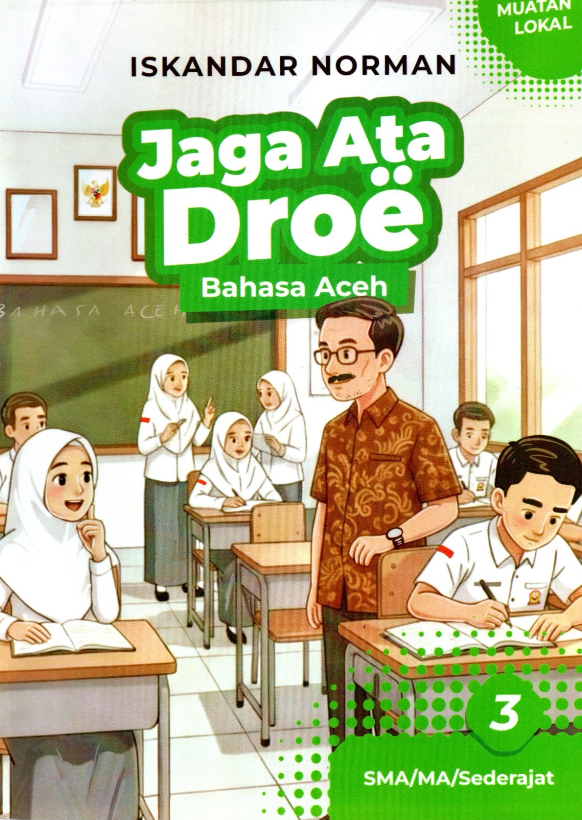 Sampul Jaga Ata Droe (Bahasa Aceh) Kelas 3 SMA/MA/Sederajat