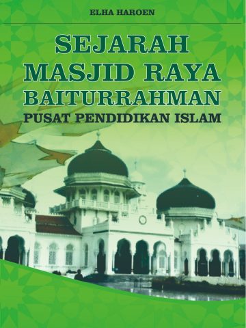 Sejarah Mesjid Raya Baiturrahman Pusat Pendidikan Islam