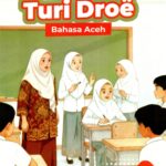 Turi Droe (Bahasa Aceh) Kelas 1 SMA/MA/Sederajat