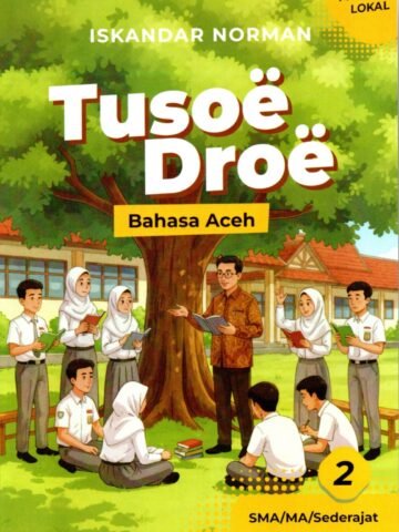 Sampul Tusoe Droe (Bahasa Aceh) Kelas 2 SMA/MA/Sederajat